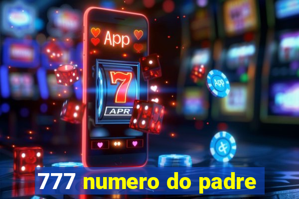 777 numero do padre